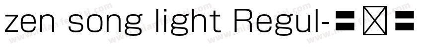 zen song light Regul字体转换